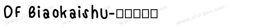 DF Biaokaishu字体转换